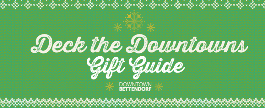 downtown bettendorf gift guide