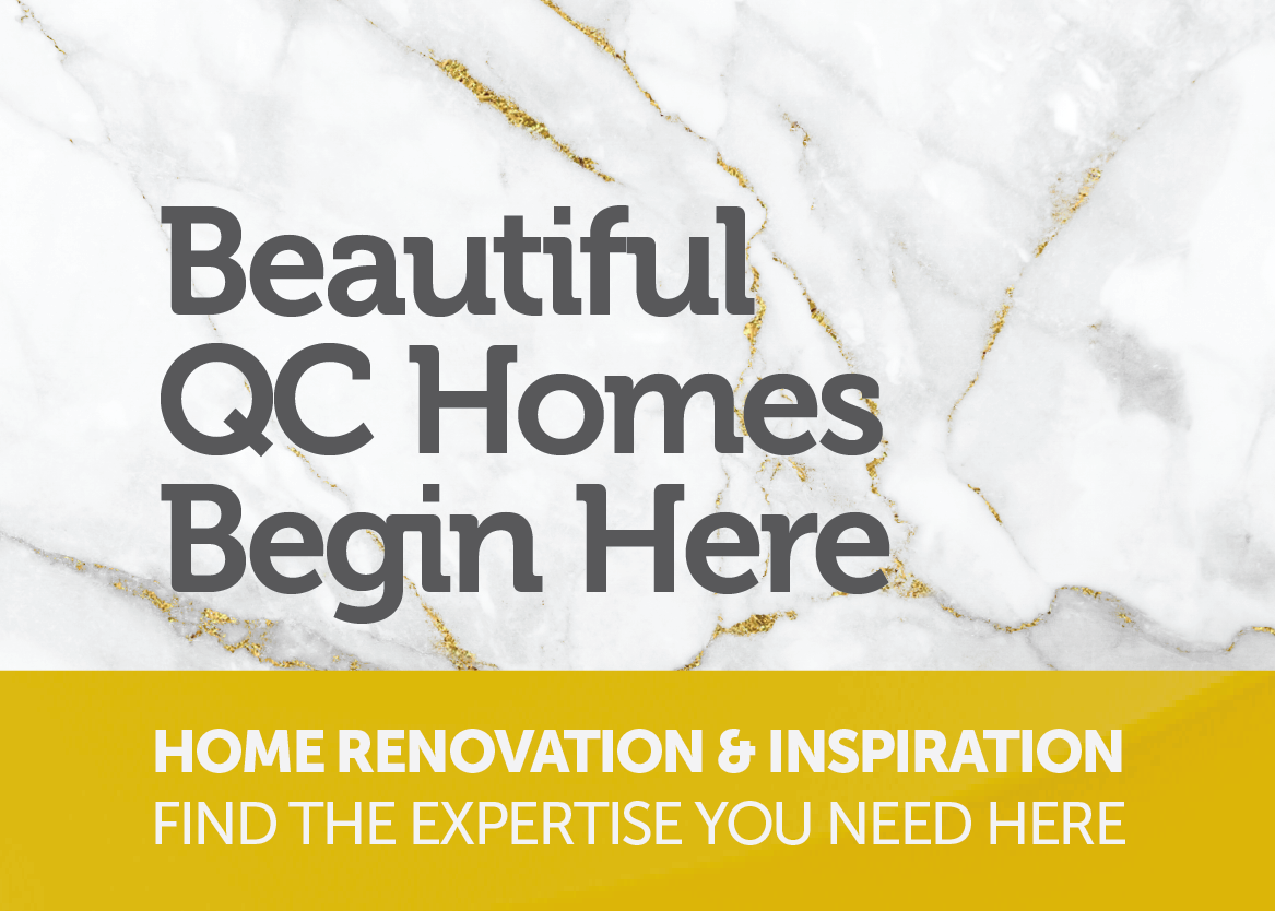 Beautiful QC homes begin here